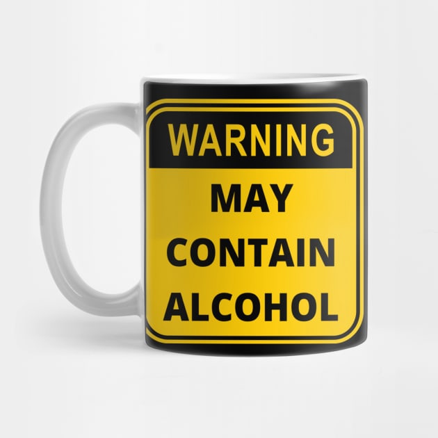 Warning Sign : May Contain Alcohol by Ken Adams Store